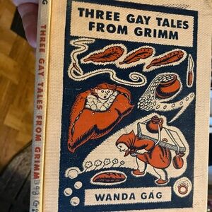 Three Gay Tales From Grimm by Wanda Gag